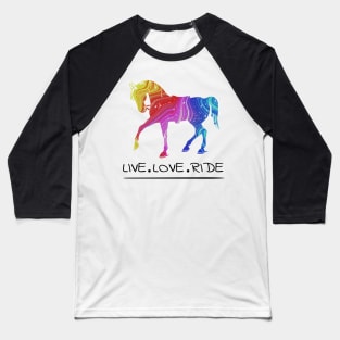 'Live Laugh Ride' Amazing Horse Gift Baseball T-Shirt